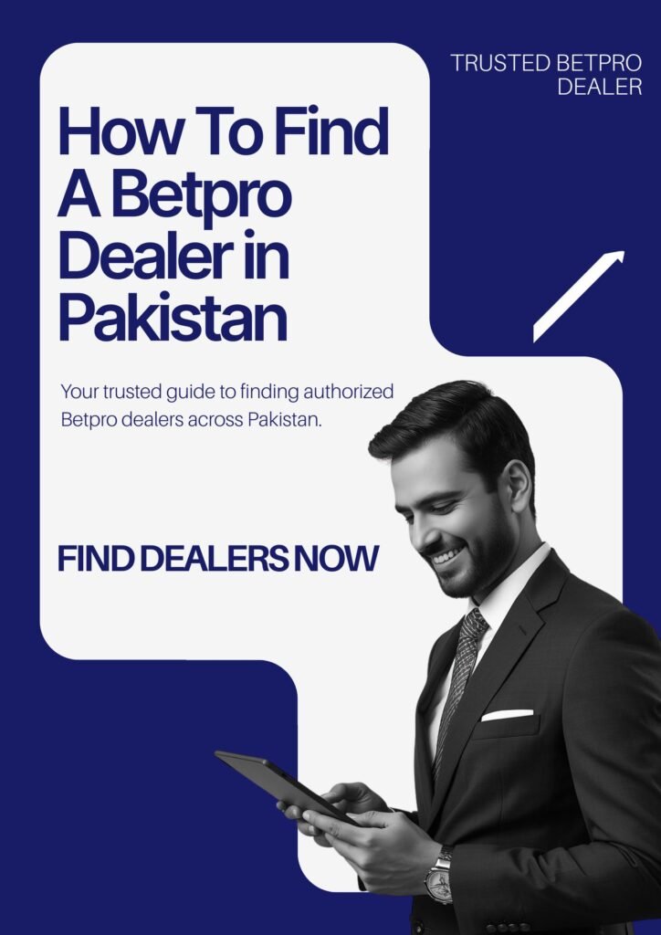 How To Find A Betpro Dealer in pakistan