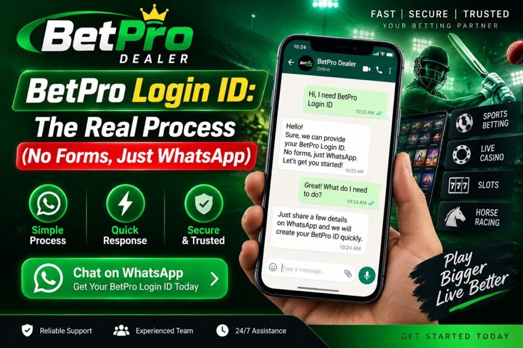 BetPro Login ID: The Real Process (No Forms, Just WhatsApp)
