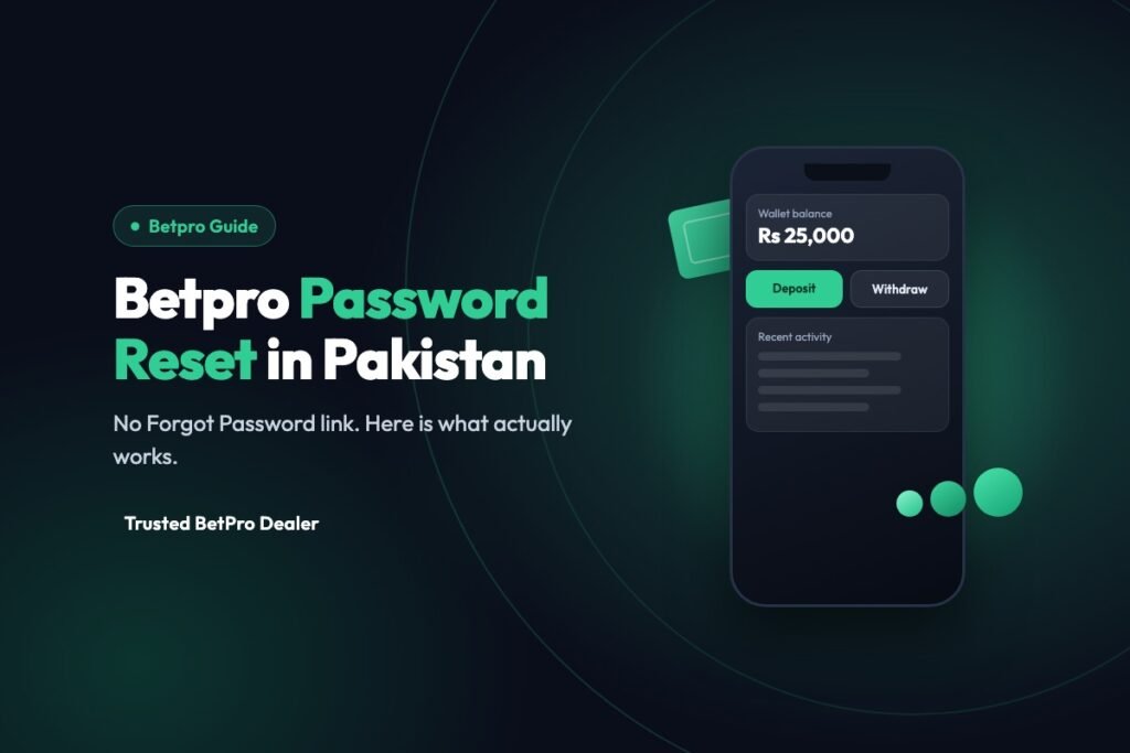 Betpro password reset in Pakistan explained by a verified Betpro dealer